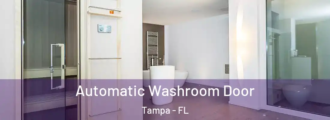 Automatic Washroom Door Tampa - FL