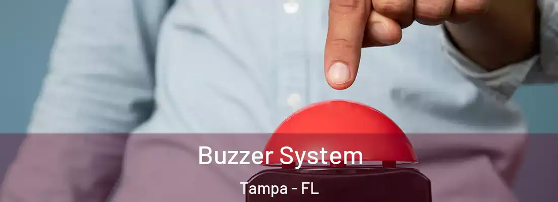  Buzzer System Tampa - FL