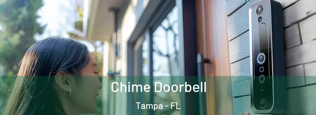Chime Doorbell Tampa - FL