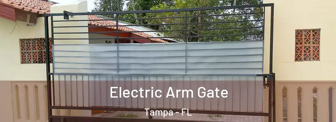 Electric Arm Gate Tampa - FL