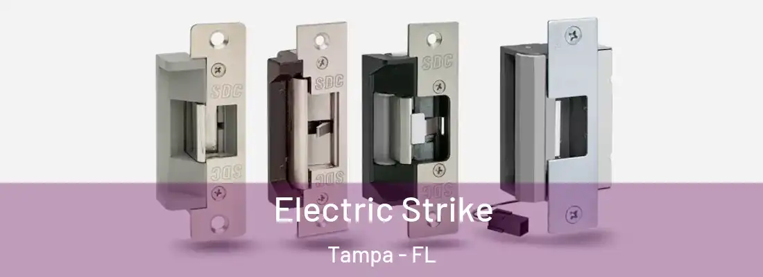 Electric Strike Tampa - FL