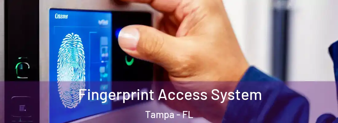 Fingerprint Access System Tampa - FL