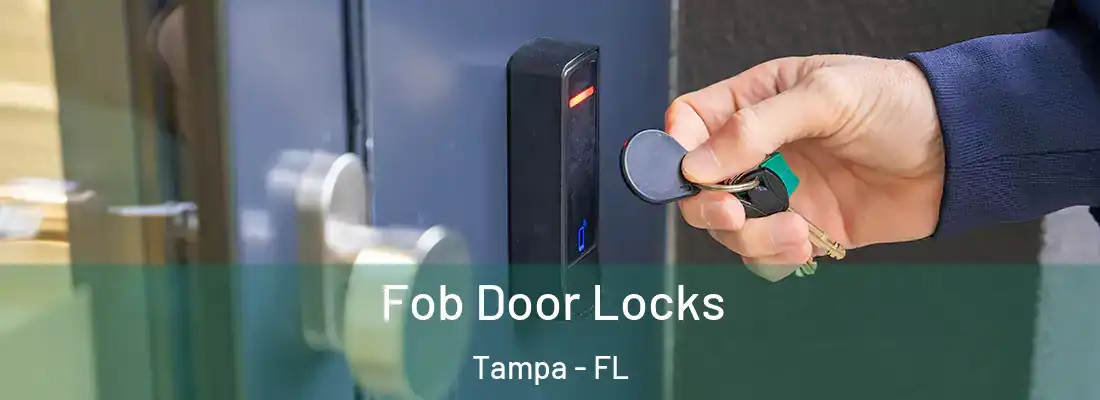 Fob Door Locks Tampa - FL