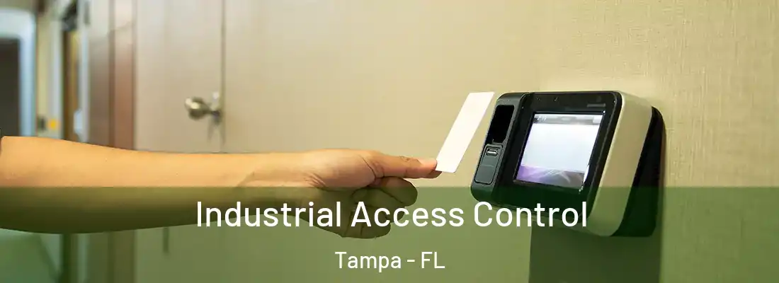 Industrial Access Control Tampa - FL