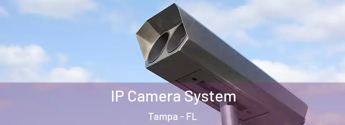 IP Camera System Tampa - FL