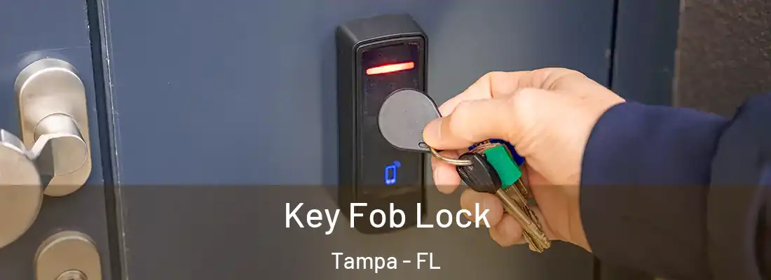 Key Fob Lock Tampa - FL