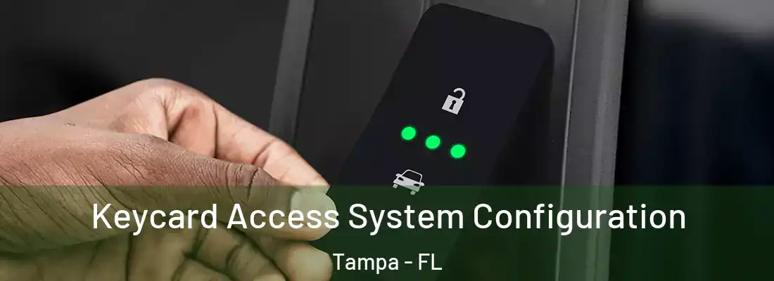 Keycard Access System Configuration Tampa - FL