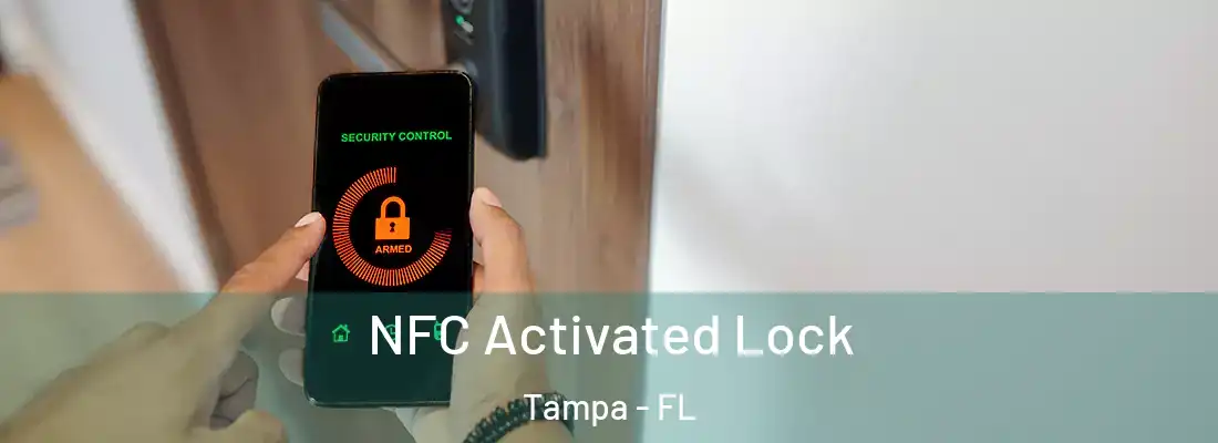 NFC Activated Lock Tampa - FL