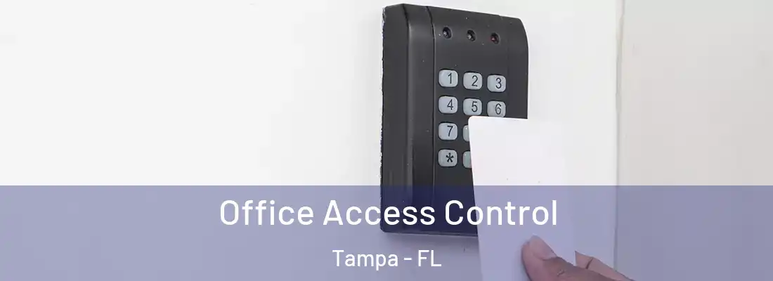 Office Access Control Tampa - FL