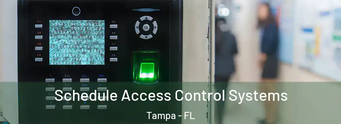 Schedule Access Control Systems Tampa - FL