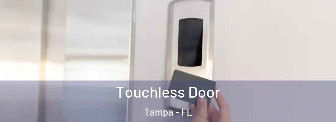  Touchless Door Tampa - FL