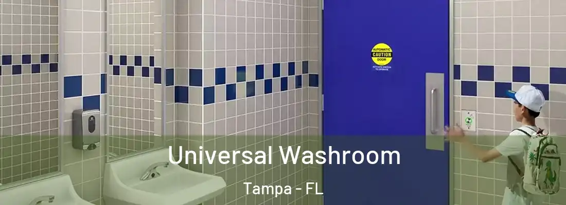 Universal Washroom Tampa - FL